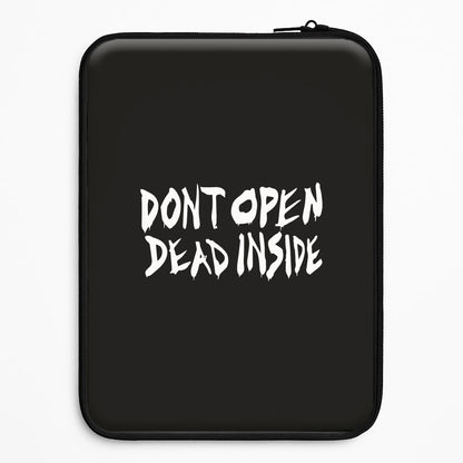 Don't Open Dead Inside - TWD Universal Laptop Sleeve