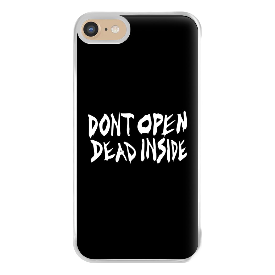 Don't Open Dead Inside - TWD Phone Case for iPhone 6 / 7 / 8 / SE