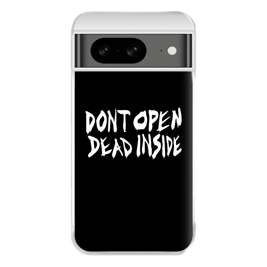 Don't Open Dead Inside - TWD Phone Case for Google Pixel 8