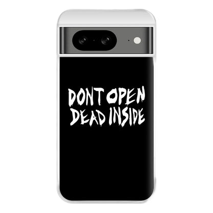 Don't Open Dead Inside - TWD Phone Case for Google Pixel 8