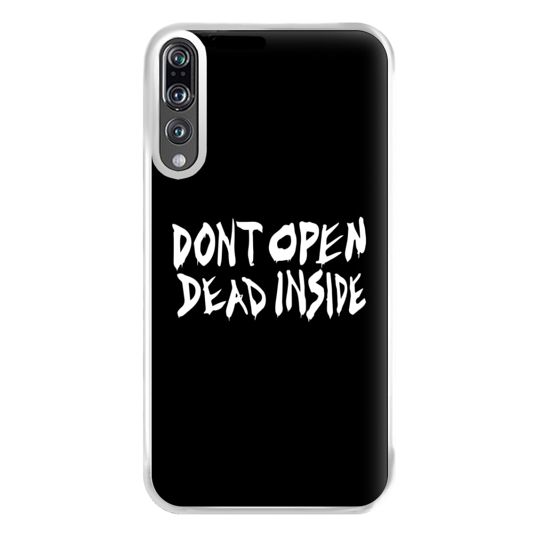 Don't Open Dead Inside - TWD Phone Case for Huawei P20 Pro