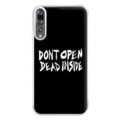 Don't Open Dead Inside - TWD Phone Case for Huawei P20 Pro