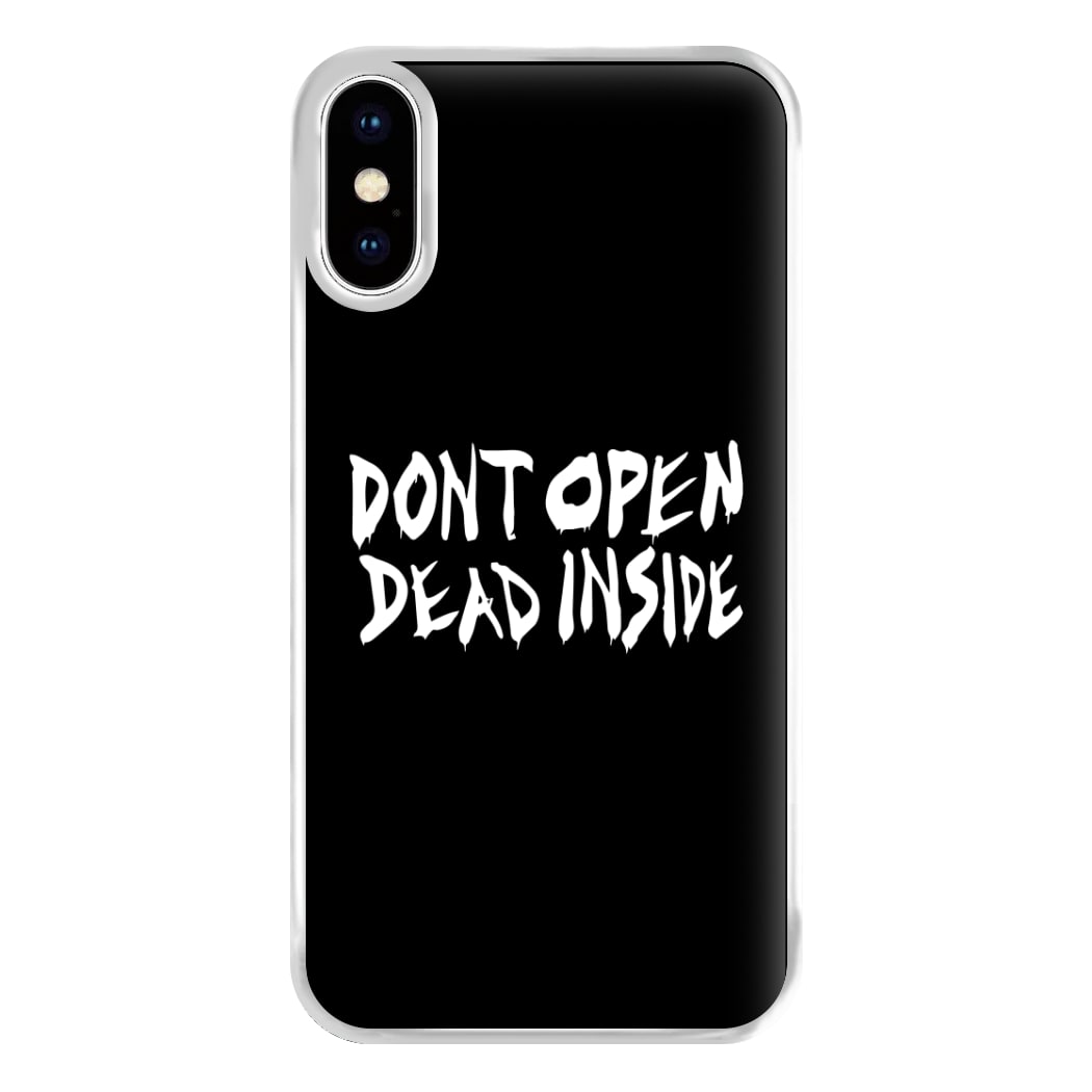 Don't Open Dead Inside - TWD Phone Case for iPhone XS Max