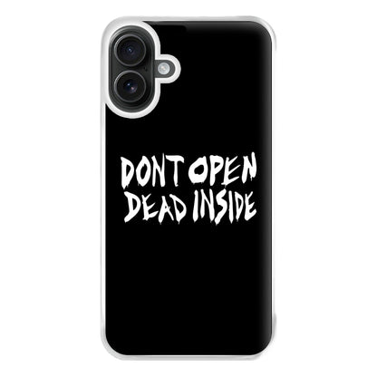 Don't Open Dead Inside - TWD Phone Case for iPhone 16 Plus