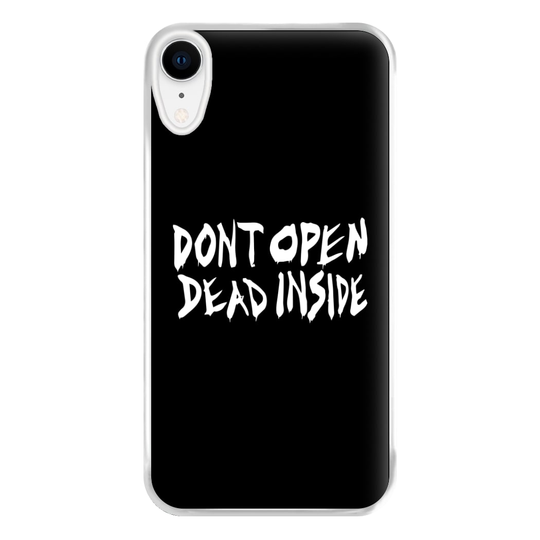 Don't Open Dead Inside - TWD Phone Case for iPhone XR