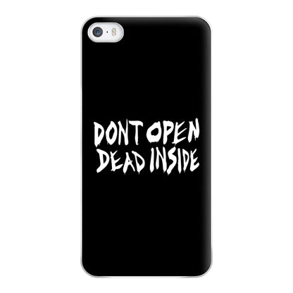 Don't Open Dead Inside - TWD Phone Case for iPhone 5 / 5s / SE 2016