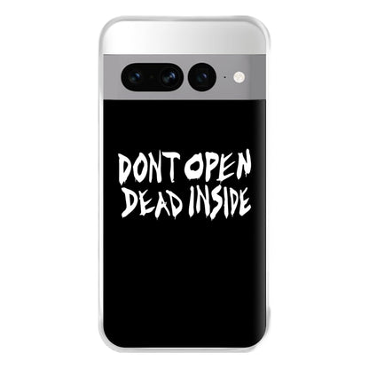 Don't Open Dead Inside - TWD Phone Case for Google Pixel 7 Pro