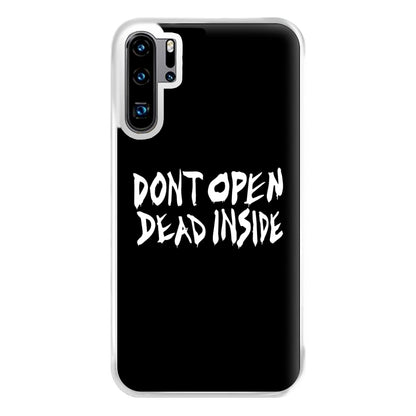 Don't Open Dead Inside - TWD Phone Case for Huawei P30 Pro