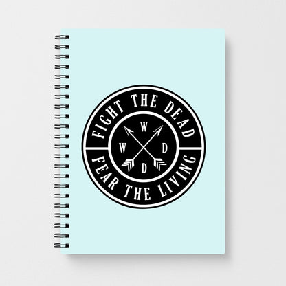 Fight The Dead, Fear The Living - The Walking Dead Notebook
