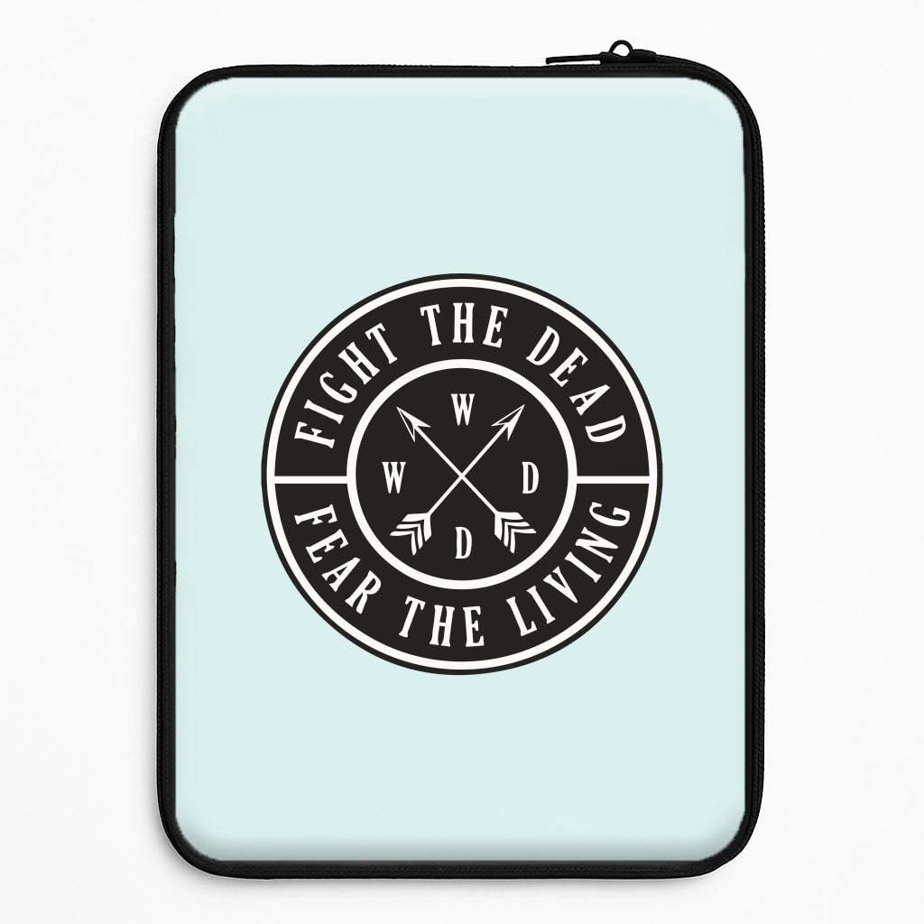 Fight The Dead, Fear The Living - TWD Laptop Sleeve