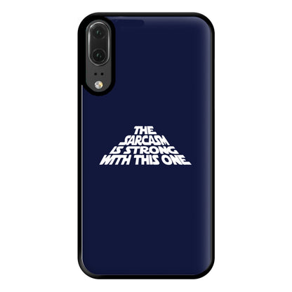 The Sarcasm Is Strong With This One Phone Case for Huawei P20