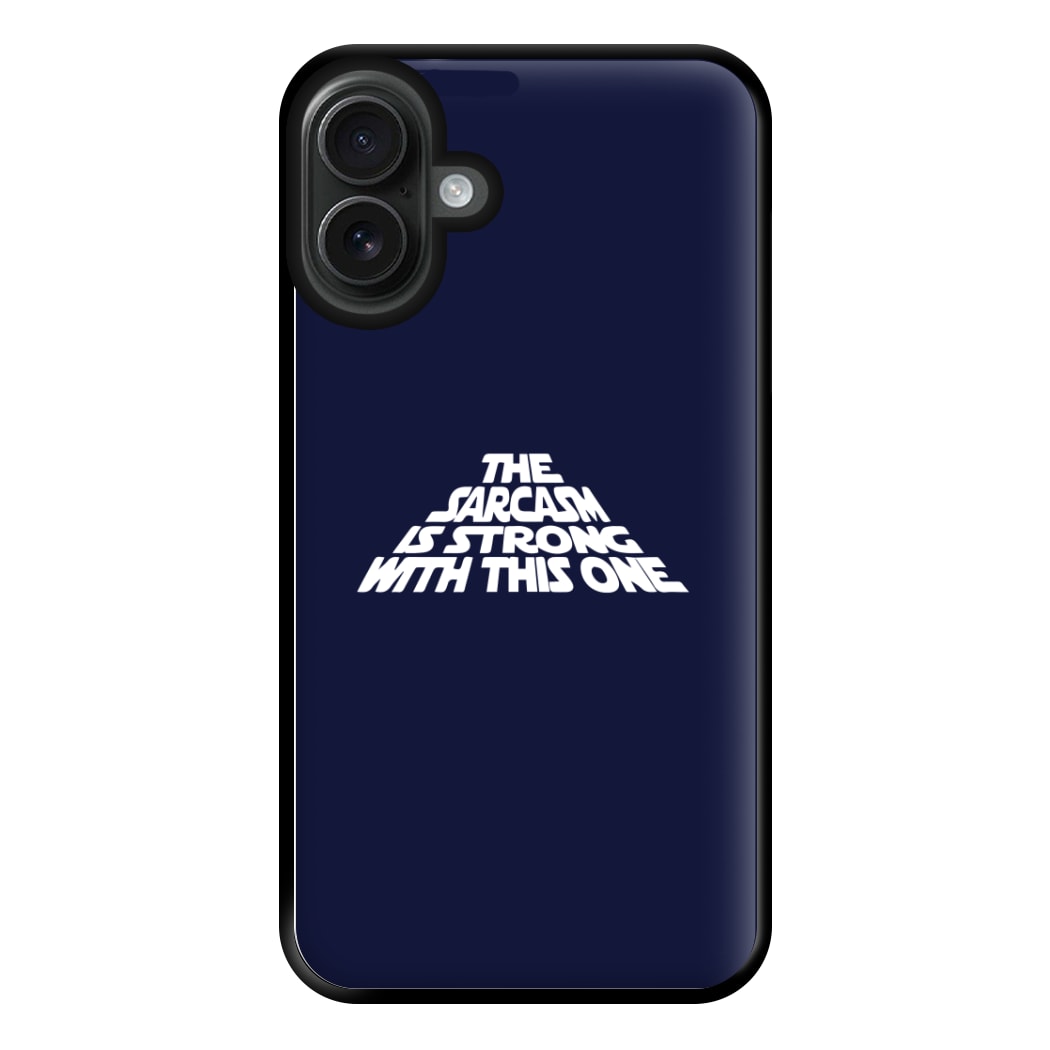 The Sarcasm Is Strong With This One Phone Case for iPhone 16 Plus