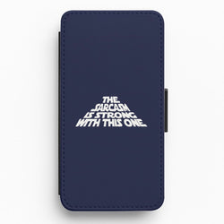 The Sarcasm Is Strong With This One Flip / Wallet Phone Case