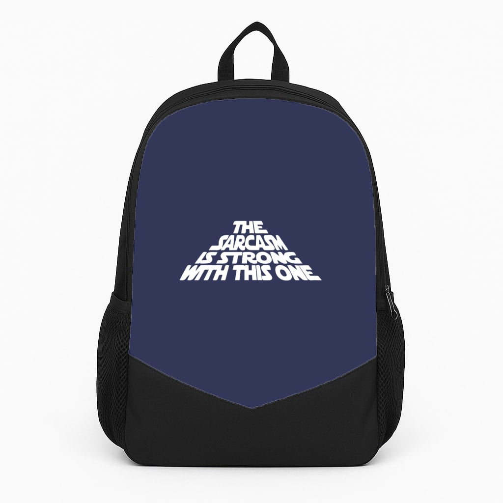 The Sarcasm Is Strong With This One Backpack