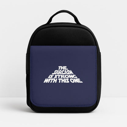 The Sarcasm Is Strong With This One Insulated Lunchbox
