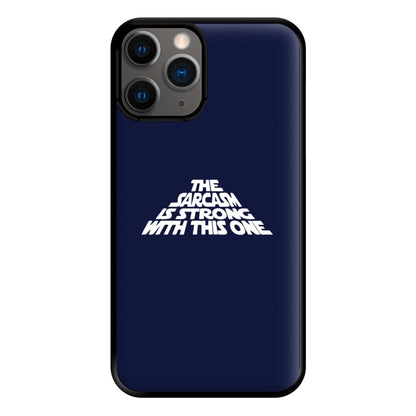 The Sarcasm Is Strong With This One Phone Case for iPhone 12 Pro Max