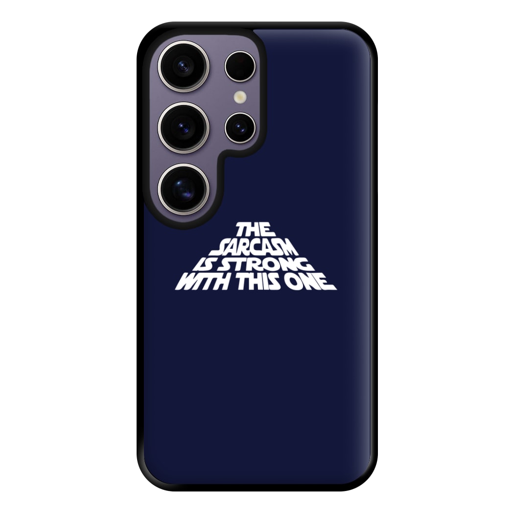 The Sarcasm Is Strong With This One Phone Case for Galaxy S25 Ultra