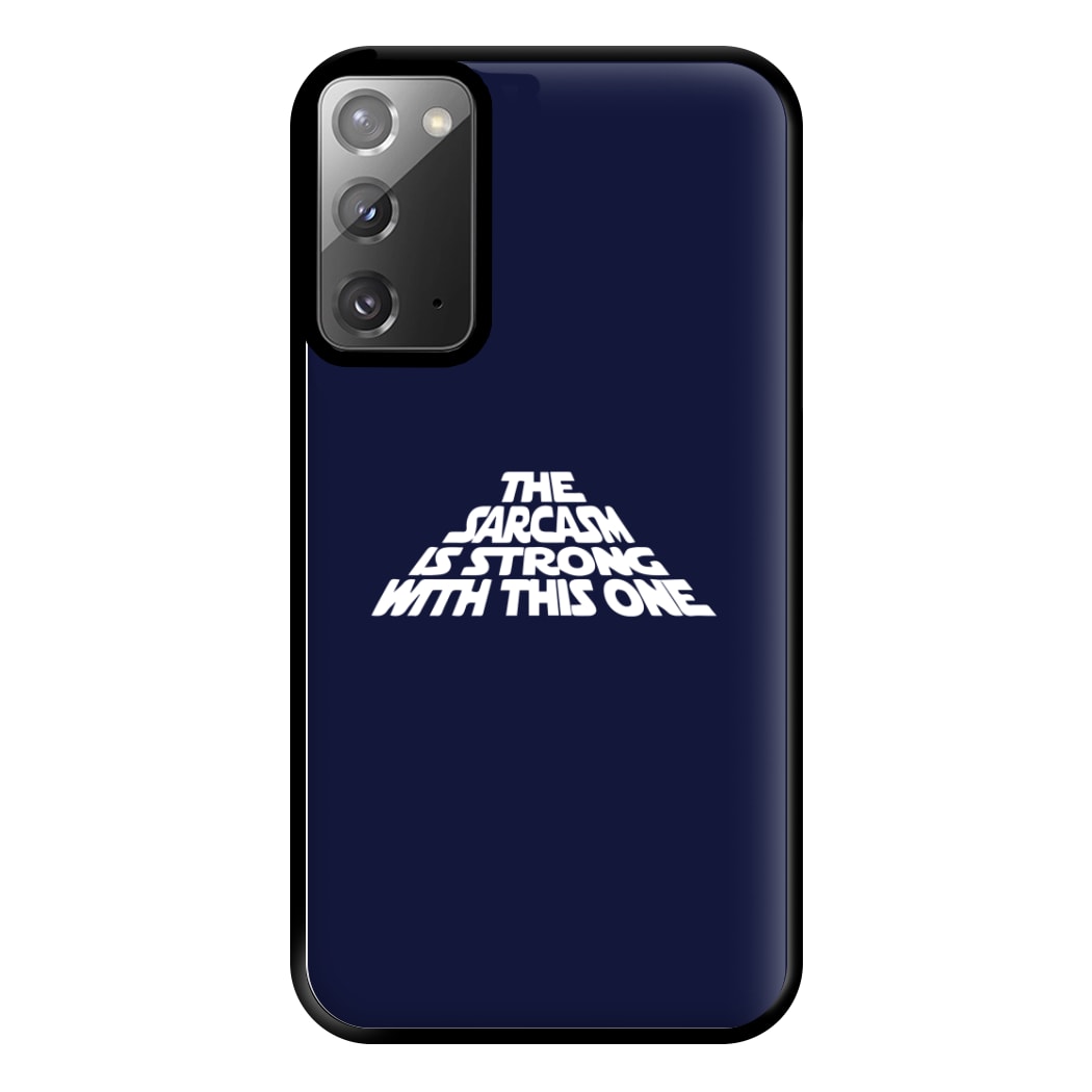 The Sarcasm Is Strong With This One Phone Case for Galaxy Note 20 Ultra