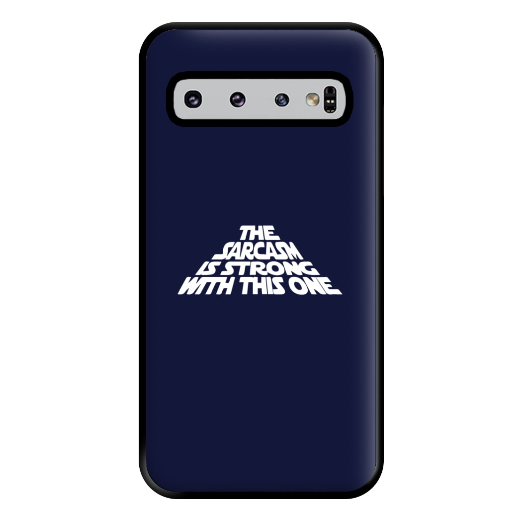 The Sarcasm Is Strong With This One Phone Case for Galaxy S10 Plus