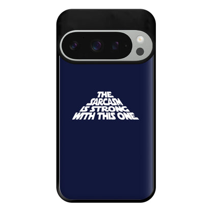 The Sarcasm Is Strong With This One Phone Case for Google Pixel 9 Pro XL