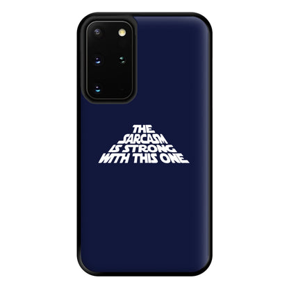 The Sarcasm Is Strong With This One Phone Case for Galaxy S20 Plus