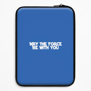May The Force Be With You Laptop Sleeve 1