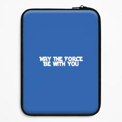 May The Force Be With You Universal Laptop Sleeve