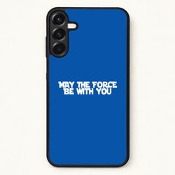 May The Force Be With You Phone Case for Galaxy A37