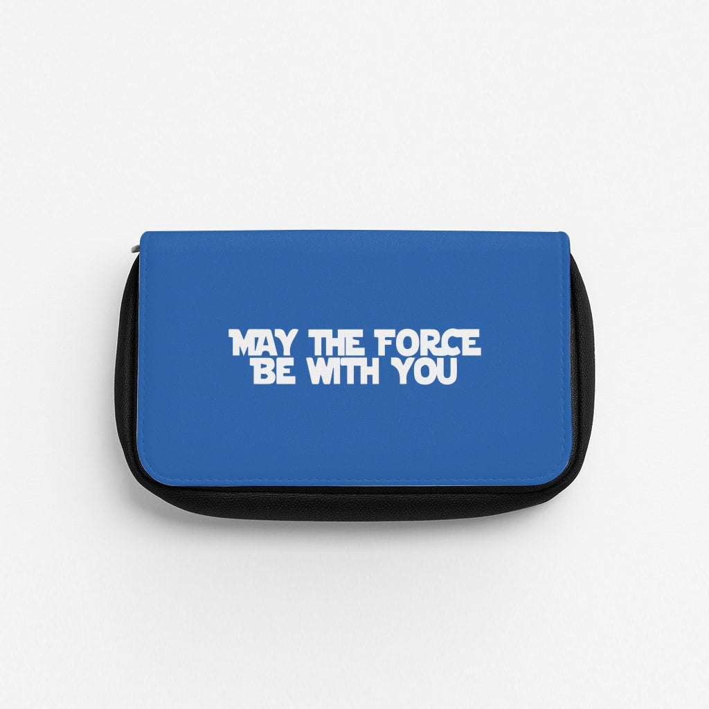 May The Force Be With You Pencil Case