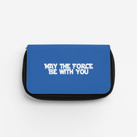 May The Force Be With You Pencil Case