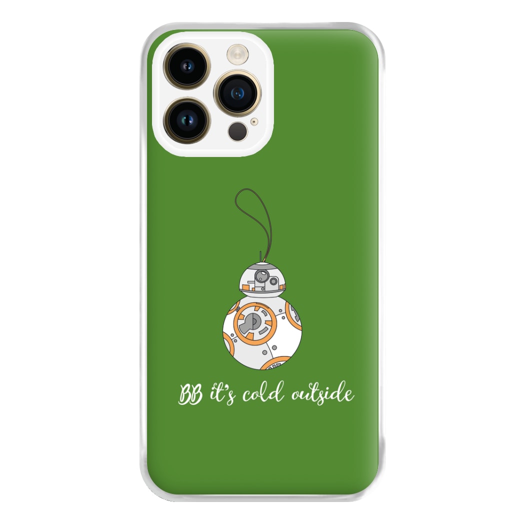 BB It's Cold Outside Phone Case for iPhone 14 Pro Max