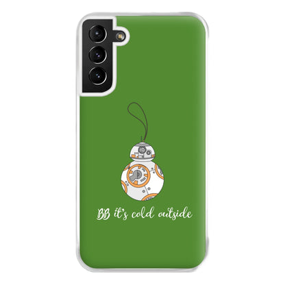 BB It's Cold Outside Phone Case for Galaxy S21 Plus