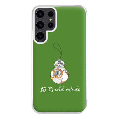 BB It's Cold Outside Phone Case for Galaxy S23 Ultra