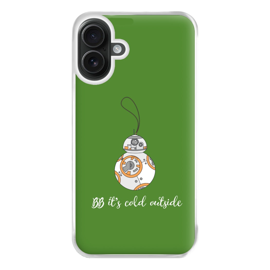 BB It's Cold Outside Phone Case for iPhone 16 Plus