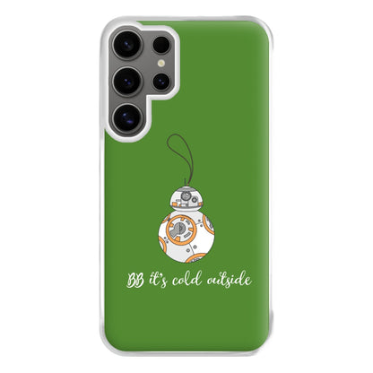 BB It's Cold Outside Phone Case for Galaxy S24 Ultra