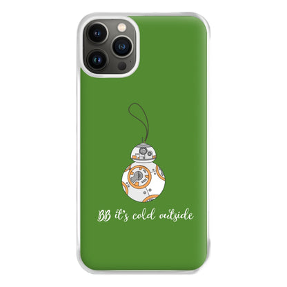 BB It's Cold Outside Phone Case for iPhone 13