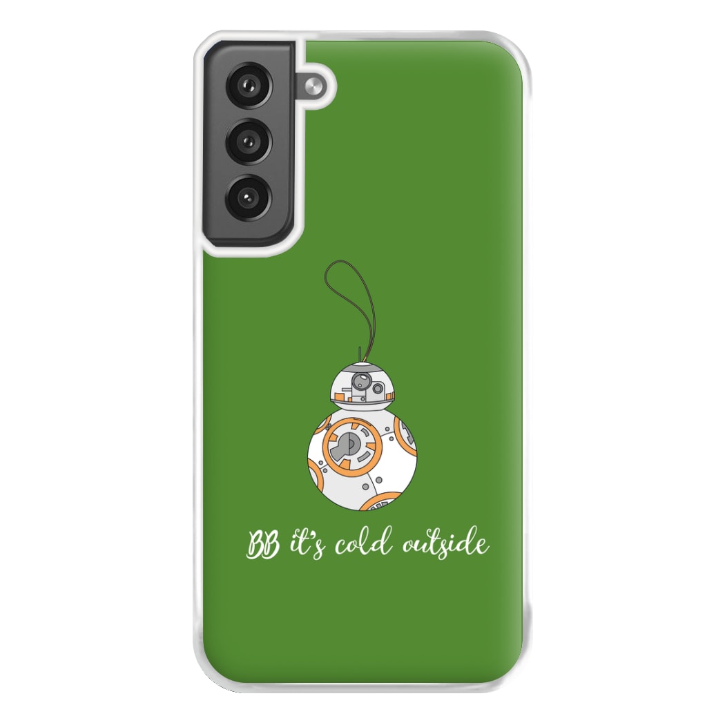 BB It's Cold Outside Phone Case for Galaxy S21FE