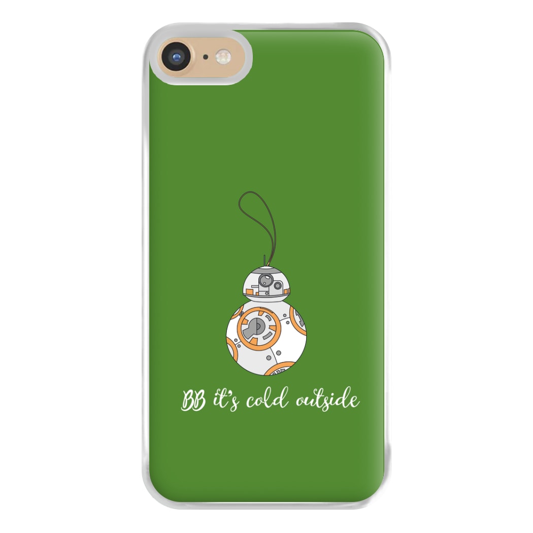 BB It's Cold Outside Phone Case for iPhone 6 / 7 / 8 / SE