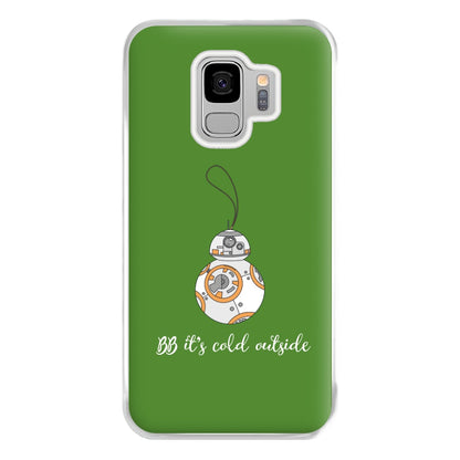 BB It's Cold Outside Phone Case for Galaxy S9 Plus