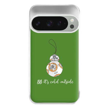 BB It's Cold Outside Phone Case for Google Pixel 9 Pro XL