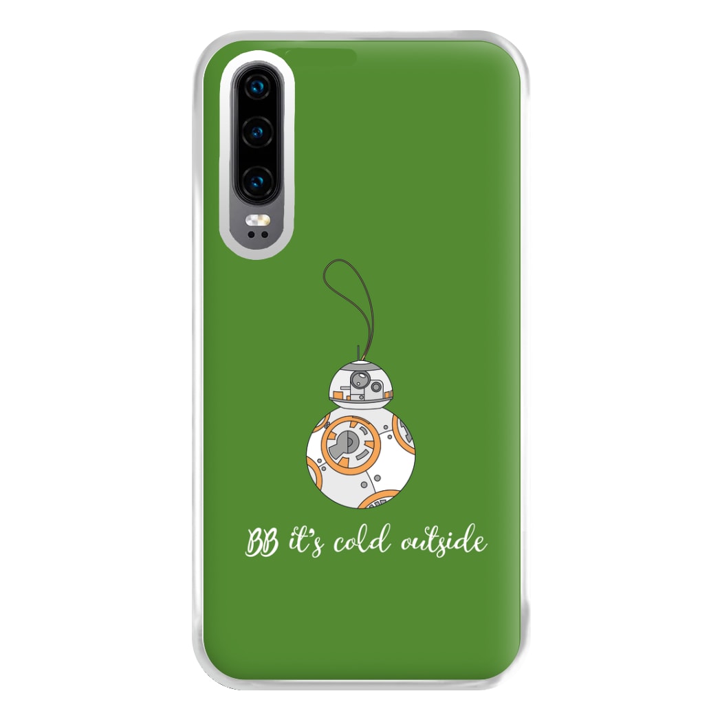 BB It's Cold Outside Phone Case for Huawei P30