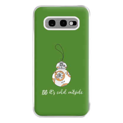 BB It's Cold Outside Phone Case for Galaxy S10e