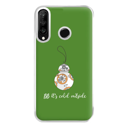 BB It's Cold Outside Phone Case for Huawei P30 Lite