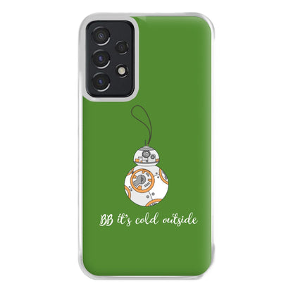 BB It's Cold Outside Phone Case for Galaxy A52 / A52s