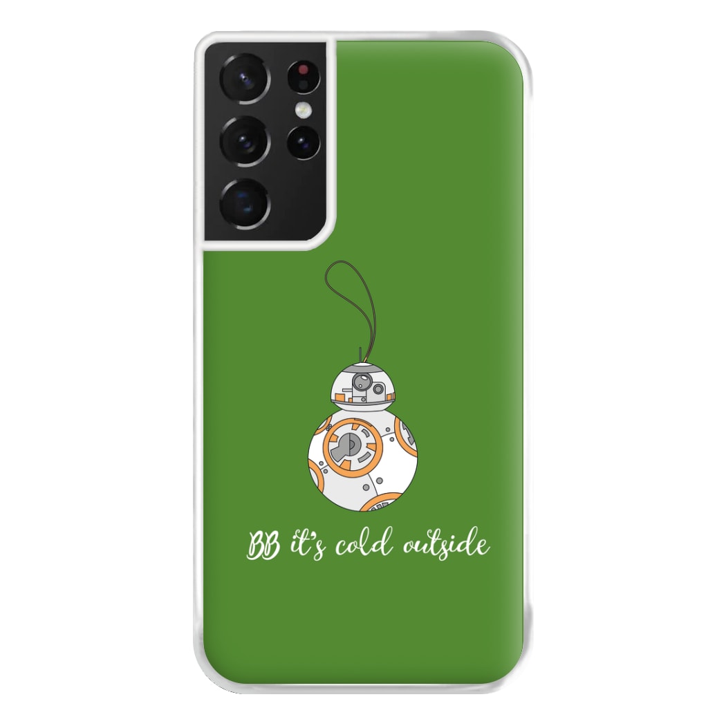 BB It's Cold Outside Phone Case for Galaxy S21 Ultra