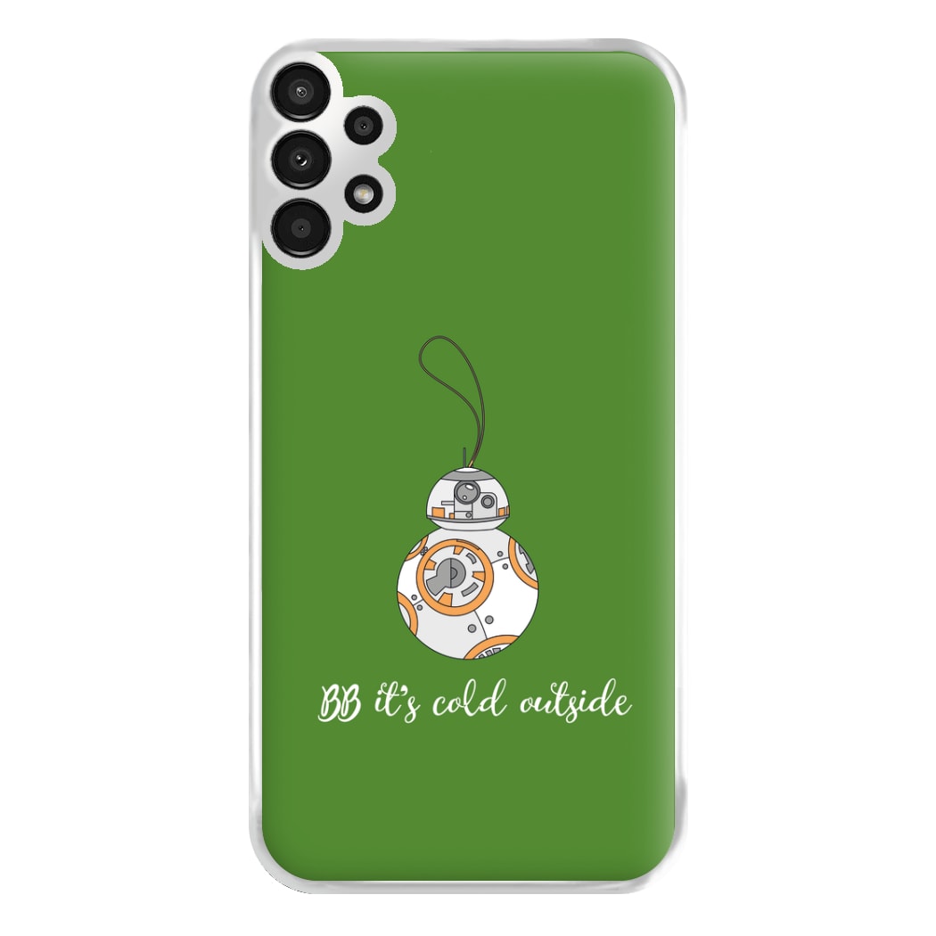 BB It's Cold Outside Phone Case for Galaxy A13