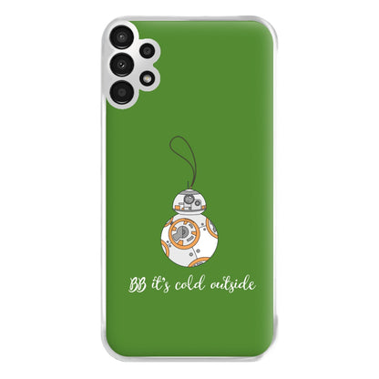 BB It's Cold Outside Phone Case for Galaxy A13