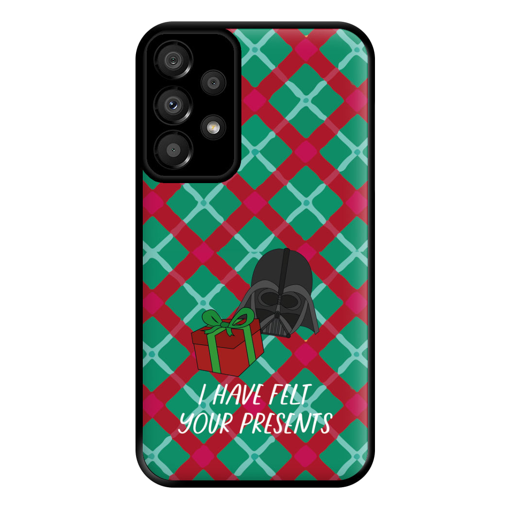 I Have Felt Your Presents Phone Case for Galaxy A33