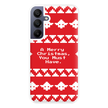 A Merry Christmas You Must Have Phone Case for Galaxy A16