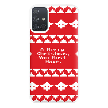 A Merry Christmas You Must Have Phone Case for Galaxy A71